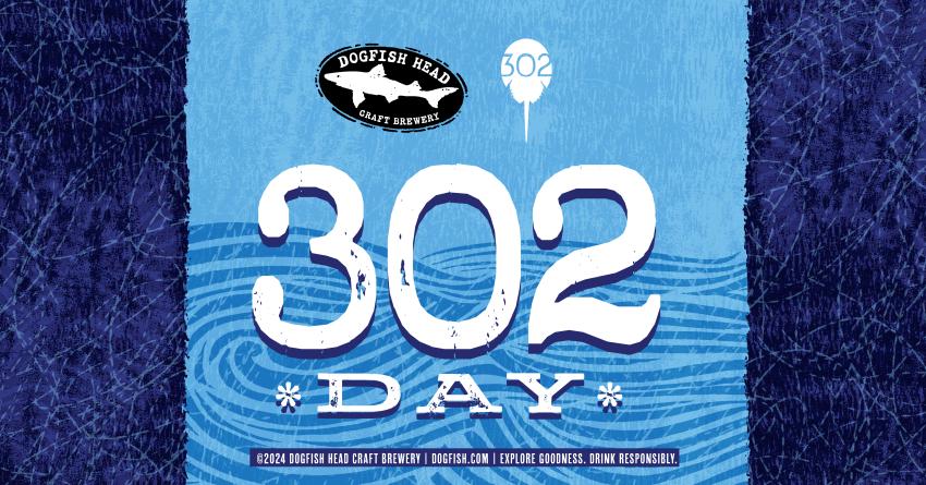 Blue graphic with the Dogfish Head logo and 302 Horseshoe Crab logo and 302 Day celebration text