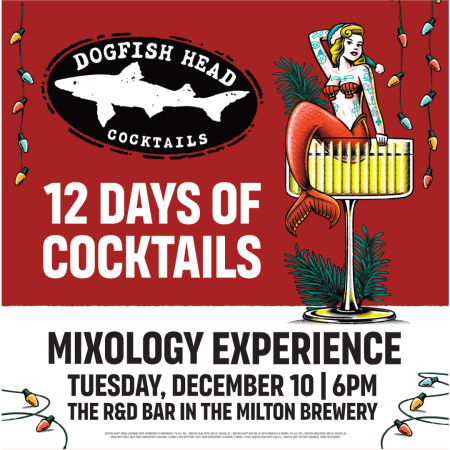 Red and white graphic with an illustration of a mermaid sitting in a cocktail glass, the Dogfish Head logo, and text reading "12 Days of Cocktails Mixology Experience" 