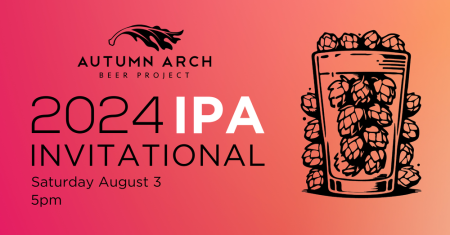 2024 IPA Invitational at Autumn Arch Beer Project