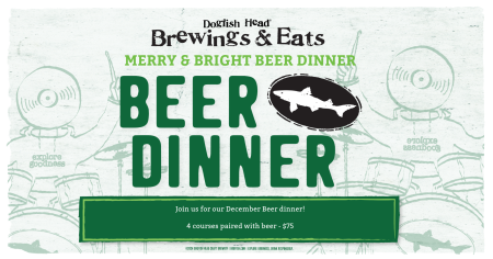 Graphic that reads "Merry & Bright Beer Dinner" and the Dogfish Head logo