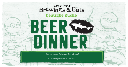 Graphic that reads "Deutsche Kueche - German Inspired Beer Dinner" and the Dogfish Head logo