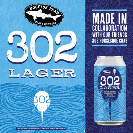 Blue graphic with the Dogfish Head logo and 302 Horseshoe Crab logo that reads "302 Day; Saturday 3/02 11am-4pm; Celebrating the goodness of the first state in partnership with our friends at 302 Horseshoe Crab"