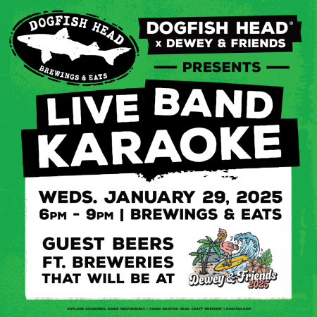 graphic for Live Band Karaoke at Dogfish Head Brewings & Eats with Dewey Beer Co. for their Dewey & Friends Festival